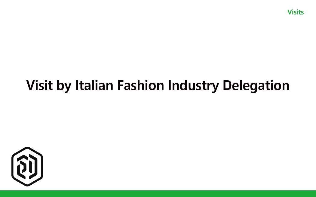 Visit by the Italian Fashion Industry Delegation